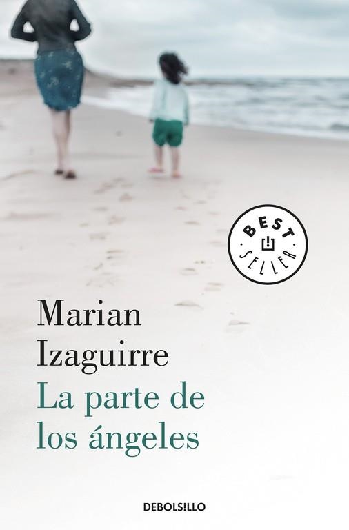 PARTE DE LOS ANGELES, LA (BOLSILLO) | 9788466345439 | IZAGUIRRE, MARIAN | Llibreria La Gralla | Librería online de Granollers