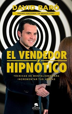 VENDEDOR HIPNÓTICO, EL | 9788416928569 | BARÓ SUÑÉ, DAVID | Llibreria La Gralla | Llibreria online de Granollers