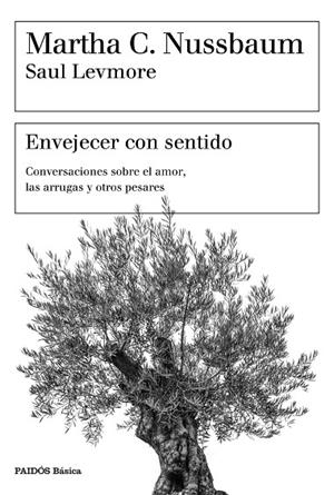 ENVEJECER CON SENTIDO | 9788449334405 | NUSSBAUM, MARTHA C./LEVMORE, SAUL | Llibreria La Gralla | Llibreria online de Granollers