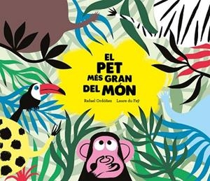 PET MÉS GRAN DEL MÓN, EL | 9788417123680 | DU FAY, LAURE /ORDÓÑEZ, RAFAEL/ | Llibreria La Gralla | Librería online de Granollers