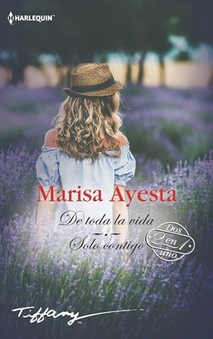 DE TODA LA VIDA; SOLO CONTIGO | 9788491708674 | AYESTA, MARISA | Llibreria La Gralla | Librería online de Granollers
