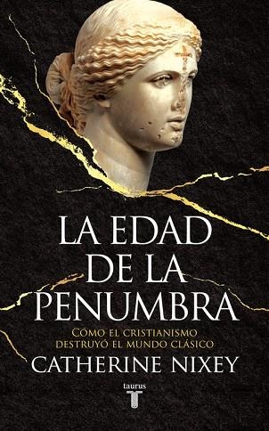 EDAD DE LA PENUMBRA, LA | 9788430619542 | CATHERINE NIXEY | Llibreria La Gralla | Librería online de Granollers