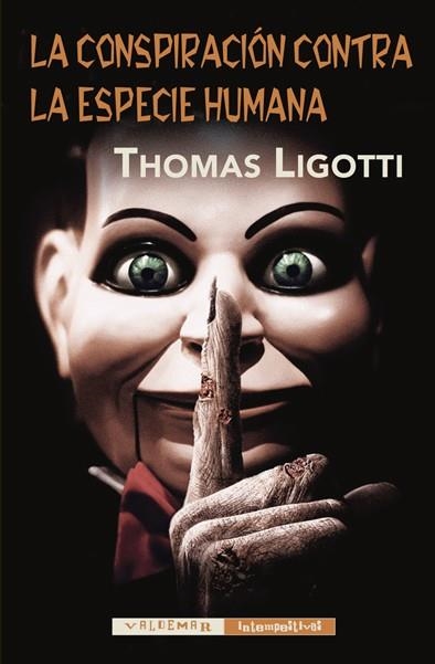 LA CONSPIRACIÓN CONTRA LA ESPECIE HUMANA | 9788477027898 | LIGOTTI, THOMAS | Llibreria La Gralla | Llibreria online de Granollers