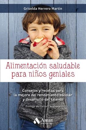 ALIMENTACIÓN SALUDABLE PARA NIÑOS GENIALES | 9788417208127 | HERRERO MARTIN, GRISELDA | Llibreria La Gralla | Llibreria online de Granollers