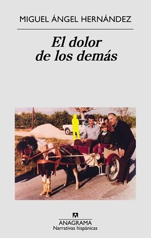 DOLOR DE LOS DEMÁS, EL | 9788433998576 | HERNÁNDEZ, MIGUEL ÁNGEL | Llibreria La Gralla | Librería online de Granollers