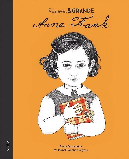 PEQUEÑA & GRANDE ANNE FRANK | 9788490654194 | SÁNCHEZ VEGARA, Mª ISABEL | Llibreria La Gralla | Llibreria online de Granollers