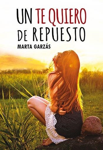 UN TE QUIERO DE REPUESTO | 9788417319168 | GARZÁS, MARTA  | Llibreria La Gralla | Librería online de Granollers