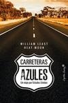 CARRETERAS AZULES | 9788494808692 | LEAST, WILLIAM | Llibreria La Gralla | Librería online de Granollers
