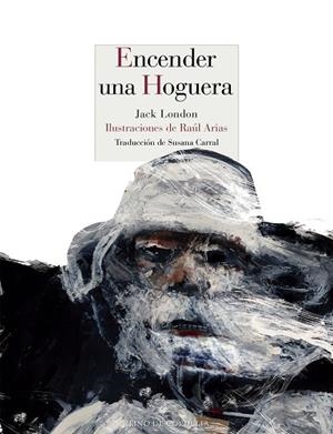ENCENDER UNA HOGUERA | 9788416968411 | LONDON, JACK | Llibreria La Gralla | Librería online de Granollers