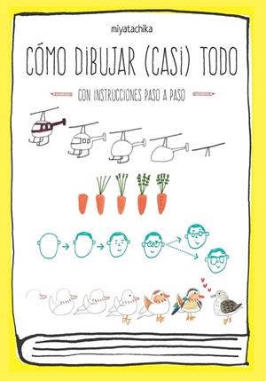 CÓMO DIBUJAR (CASI) TODO | 9789505330348 | MIYATA, CHIKA; | Llibreria La Gralla | Llibreria online de Granollers