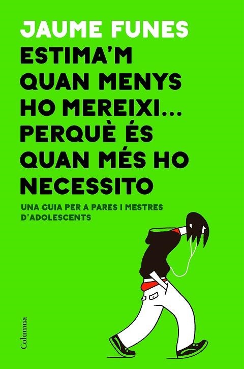 ESTIMA'M QUAN MENYS HO MEREIXI... PERQUÈ ÉS QUAN MÉS HO NECESSITO | 9788466423793 | FUNES, JAUME | Llibreria La Gralla | Llibreria online de Granollers