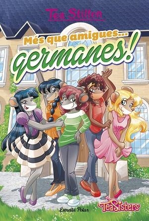 MÉS QUE AMIGUES... GERMANES! | 9788491375562 | STILTON, TEA | Llibreria La Gralla | Llibreria online de Granollers