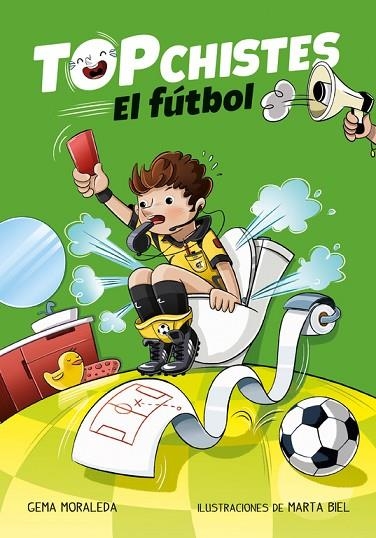 TOP CHISTES. EL FÚTBOL (TOP CHISTES 1) | 9788416712847 | GEMA MORALEDA | Llibreria La Gralla | Llibreria online de Granollers