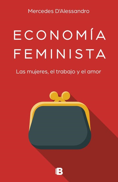 ECONOMÍA FEMINISTA | 9788466663489 | D'ALESSANDRO, MERCEDES | Llibreria La Gralla | Librería online de Granollers
