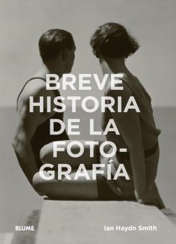 BREVE HISTORIA DE LA FOTOGRAFÍA | 9788417254407 | HAYDN, IAN | Llibreria La Gralla | Librería online de Granollers