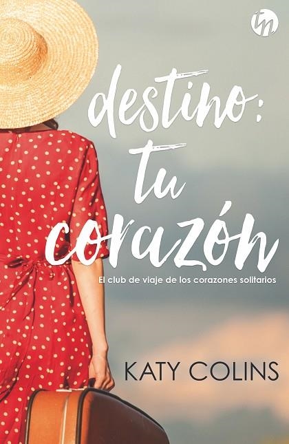 DESTINO: TU CORAZÓN | 9788491708902 | COLINS, KATY | Llibreria La Gralla | Librería online de Granollers