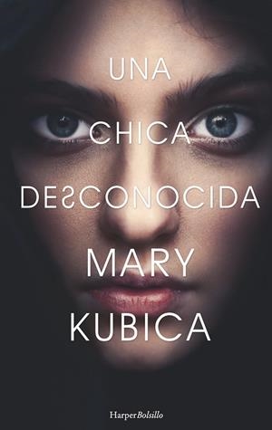 UNA CHICA DESCONOCIDA (BOLSILLO) | 9788417216078 | KUBICA, MARY | Llibreria La Gralla | Llibreria online de Granollers