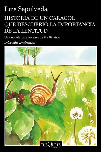 HISTORIA DE UN CARACOL QUE DESCUBRIÓ LA IMPORTANCIA DE LA LENTITUD | 9788490665404 | SEPÚLVEDA, LUIS | Llibreria La Gralla | Llibreria online de Granollers