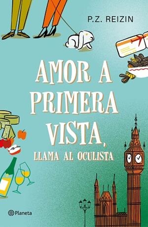 AMOR A PRIMERA VISTA, LLAMA AL OCULISTA | 9788408186717 | REIZIN, P. Z. | Llibreria La Gralla | Llibreria online de Granollers