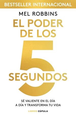 PODER DE LOS 5 SEGUNDOS, EL | 9788448024185 | ROBBINS, MEL | Llibreria La Gralla | Llibreria online de Granollers