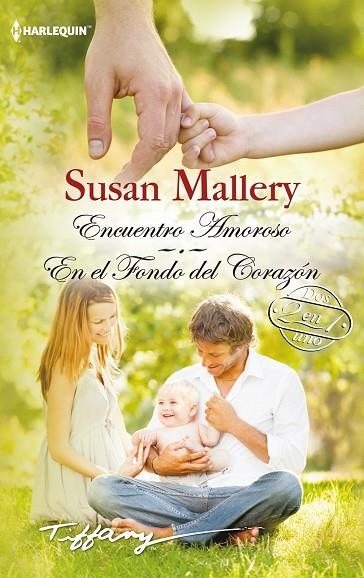 ENCUENTRO AMOROSO; EN EL FONDO DEL CORAZÓN (BOLSILLO) | 9788468756875 | MALLERY, SUSAN | Llibreria La Gralla | Llibreria online de Granollers