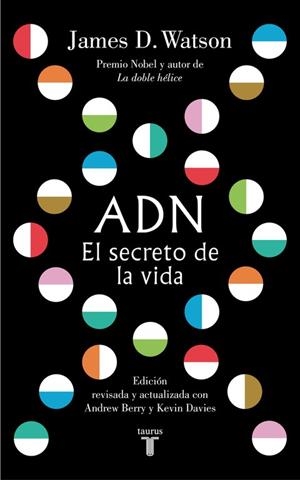 ADN. EL SECRETO DE LA VIDA | 9788430619344 | WATSON, JAMES D. | Llibreria La Gralla | Librería online de Granollers