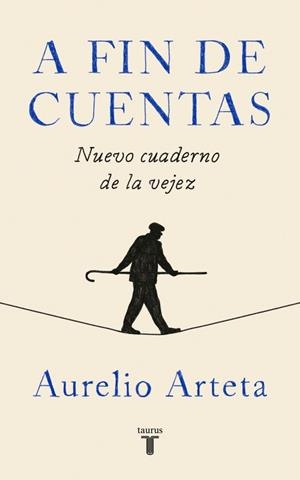 A FIN DE CUENTAS | 9788430619856 | ARTETA, AURELIO | Llibreria La Gralla | Librería online de Granollers