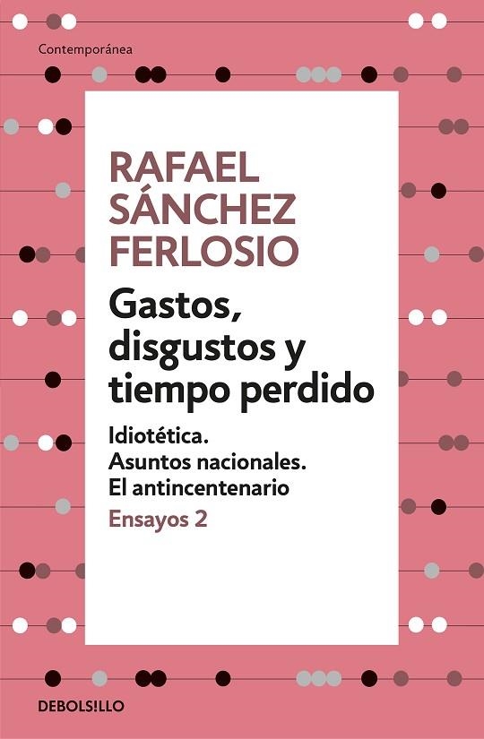 GASTOS, DISGUSTOS Y TIEMPO PERDIDO (ENSAYOS 2 - BOLSILLO) | 9788466342391 | SÁNCHEZ FERLOSIO, RAFAEL  | Llibreria La Gralla | Llibreria online de Granollers