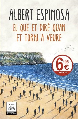 EL QUE ET DIRÉ QUAN ET TORNI A VEURE (BOLSILLO) | 9788417444181 | ESPINOSA, ALBERT | Llibreria La Gralla | Llibreria online de Granollers