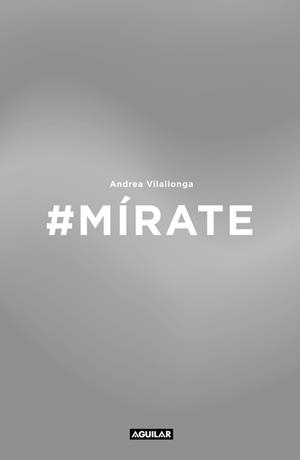 #MÍRATE | 9788403515871 | VILALLONGA, ANDREA | Llibreria La Gralla | Llibreria online de Granollers