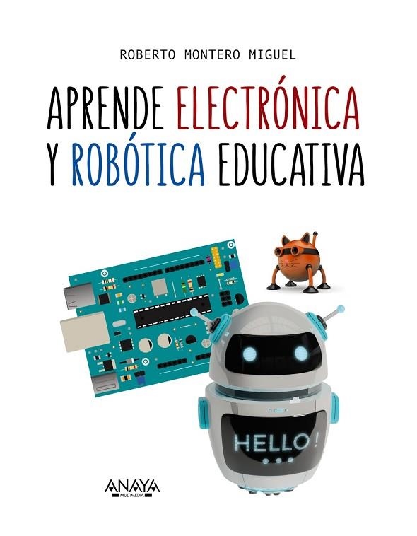 APRENDE ELECTRÓNICA Y ROBÓTICA EDUCATIVA | 9788441540118 | MONTEROL, ROBERTO | Llibreria La Gralla | Llibreria online de Granollers