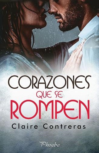 CORAZONES QUE SE ROMPEN | 9788416970827 | CONTRERAS, CLAIRE | Llibreria La Gralla | Librería online de Granollers