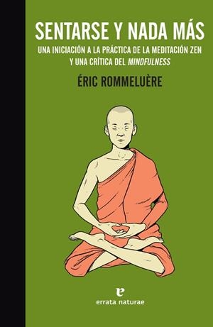 SENTARSE Y NADA MÁS | 9788416544745 | ROMMELUÈRE, ERIC | Llibreria La Gralla | Librería online de Granollers