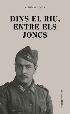 DINS EL RIU, ENTRE ELS JONCS | 9788494780028 | MUNNÉ-JORDÀ, ANTONI | Llibreria La Gralla | Llibreria online de Granollers