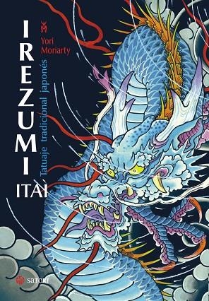IREZUMI ITAI. TATUAJE TRADICIONAL JAPONES (NE) | 9788417419011 | MORIARTY, YORI; | Llibreria La Gralla | Librería online de Granollers