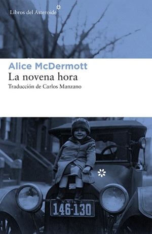 NOVENA HORA, LA | 9788417007409 | MCDERMOTT, ALICE | Llibreria La Gralla | Librería online de Granollers