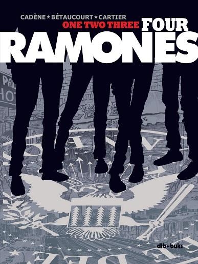 ONE TWO THREE FOUR RAMONES | 9788417294250 | CADENE / BETAUCOURT / CARTIER | Llibreria La Gralla | Librería online de Granollers