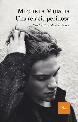 UNA RELACIÓ PERILLOSA | 9788475887128 | MURGIA, MICHELA | Llibreria La Gralla | Librería online de Granollers