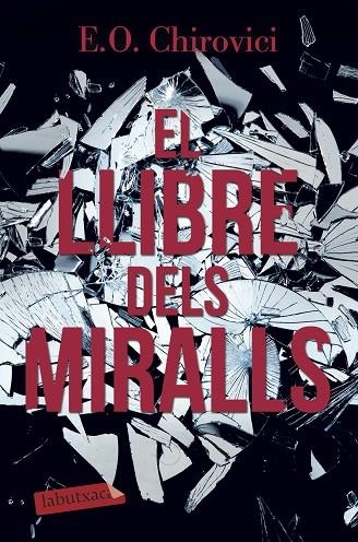 LLIBRE DELS MIRALLS, EL (BUTXACA) | 9788417031947 | CHIROVICI, E.O. | Llibreria La Gralla | Llibreria online de Granollers