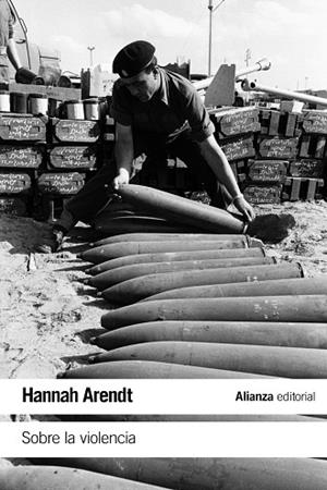SOBRE LA VIOLENCIA | 9788491811114 | ARENDT, HANNAH | Llibreria La Gralla | Llibreria online de Granollers