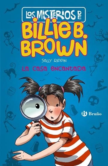 LOS MISTERIOS DE BILLIE B. BROWN, 1. LA CASA ENCANTADA | 9788469623831 | RIPPIN, SALLY | Llibreria La Gralla | Librería online de Granollers