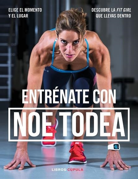 ENTRÉNATE CON NOE TODEA | 9788448024123 | TODEA, NOEMÍ | Llibreria La Gralla | Librería online de Granollers