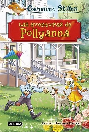 AVENTURAS DE POLLYANNA, LAS  | 9788408187196 | STILTON, GERONIMO | Llibreria La Gralla | Librería online de Granollers
