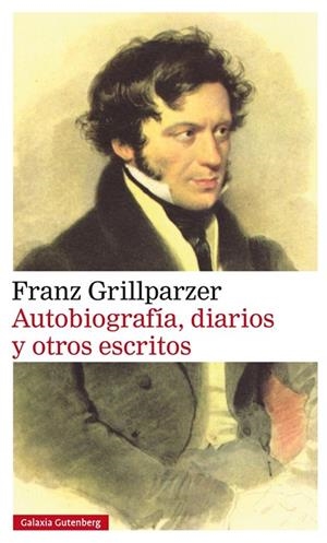 AUTOBIOGRAFÍA, DIARIOS Y OTROS ESCRITOS | 9788417088262 | GRILLPARZER, FRANZ | Llibreria La Gralla | Librería online de Granollers