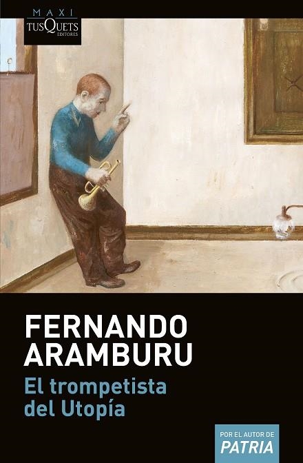 TROMPETISTA DEL UTOPÍA, EL  | 9788490665350 | ARAMBURU, FERNANDO | Llibreria La Gralla | Librería online de Granollers