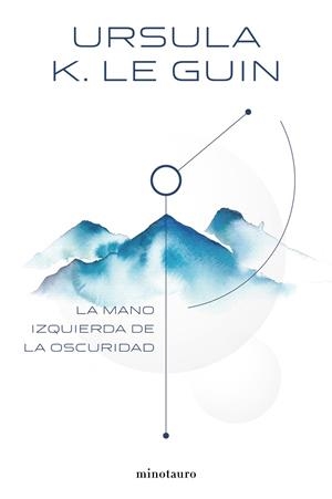 MANO IZQUIERDA DE LA OSCURIDAD, LA  | 9788445005323 | LE GUIN, URSULA K. | Llibreria La Gralla | Librería online de Granollers