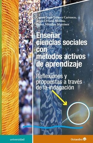 ENSEÑAR CIENCIAS SOCIALES CON MÉTODOS ACTIVOS DE APRENDIZAJE | 9788417219536 | GÓMEZ CARRASCO, COSME JESÚS/ORTUÑO MOLINA, JORGE/MIRALLES MARTÍNEZ, PEDRO | Llibreria La Gralla | Librería online de Granollers