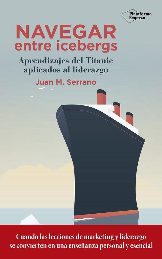 NAVEGAR ENTRE ICEBERGS | 9788417114787 | SERRANO, JUAN M. | Llibreria La Gralla | Llibreria online de Granollers