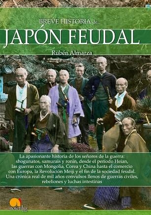 BREVE HISTORIA DEL JAPÓN FEUDAL | 9788499679556 | ALMARZA GONZÁLEZ, RUBÉN | Llibreria La Gralla | Llibreria online de Granollers