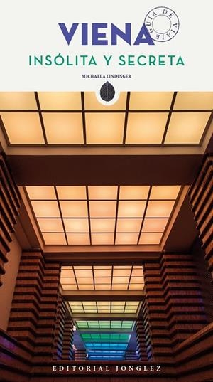 VIENA INSÓLITA Y SECRETA GUIA JONGLEZ 2018 | 9782361952136 | LINDINGER MICHA | Llibreria La Gralla | Librería online de Granollers